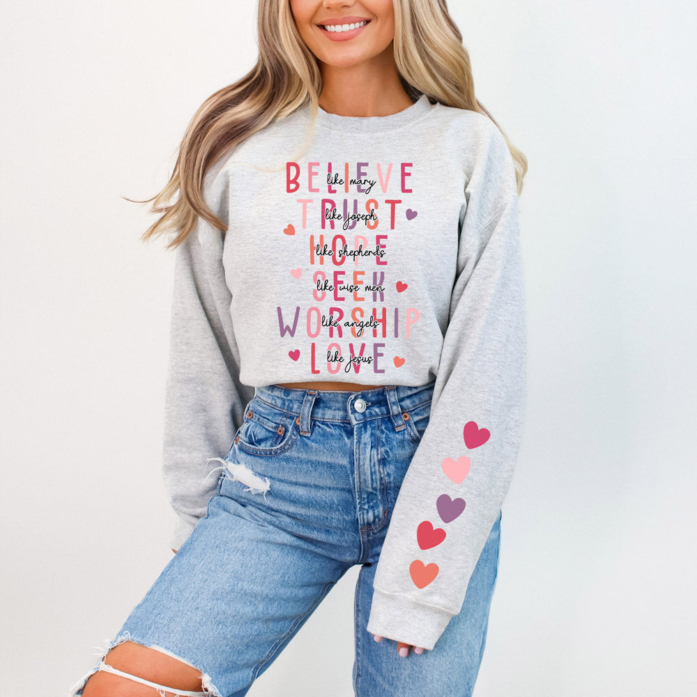 Believe Like Mary Trust Like Joseph- With Sleeve Accent Sweatshirt
