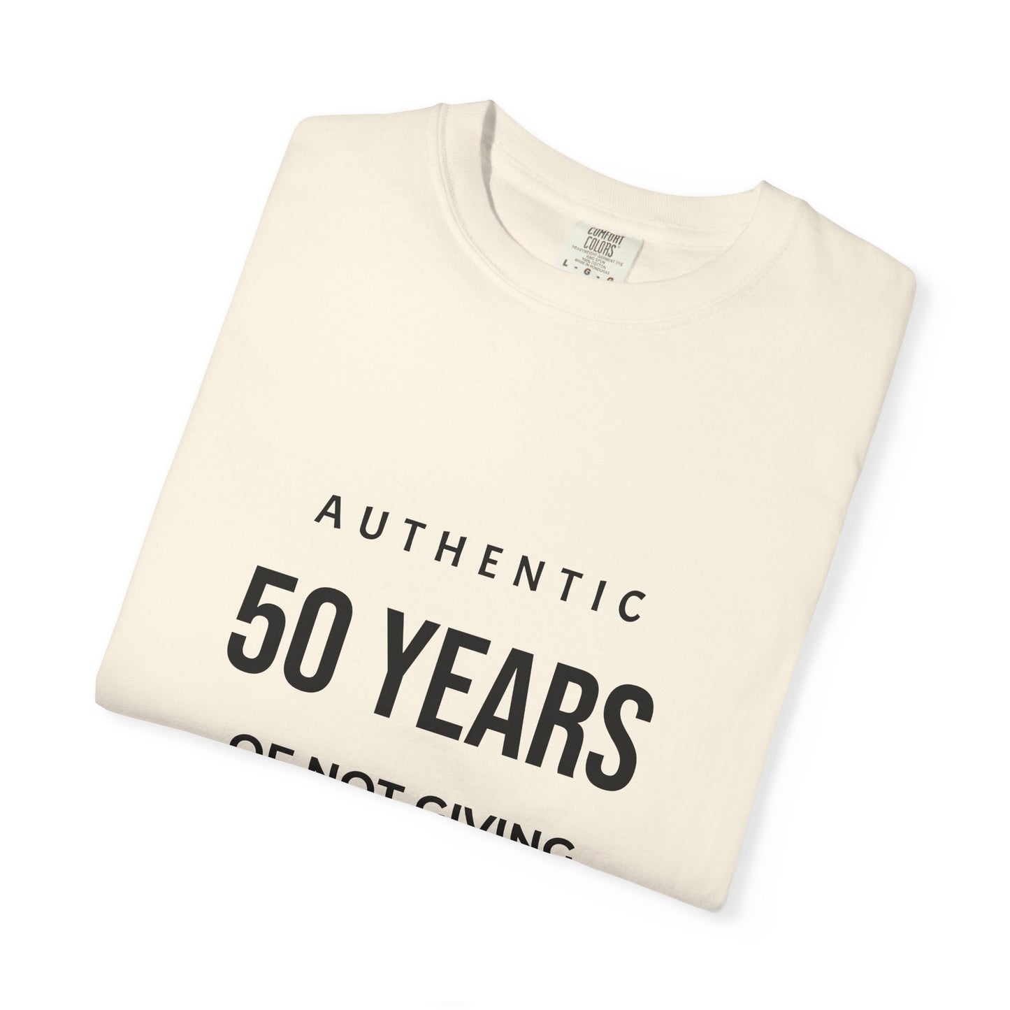 50 Years of Not Giving a Damn T-Shirt — Funny 50th Birthday Tee