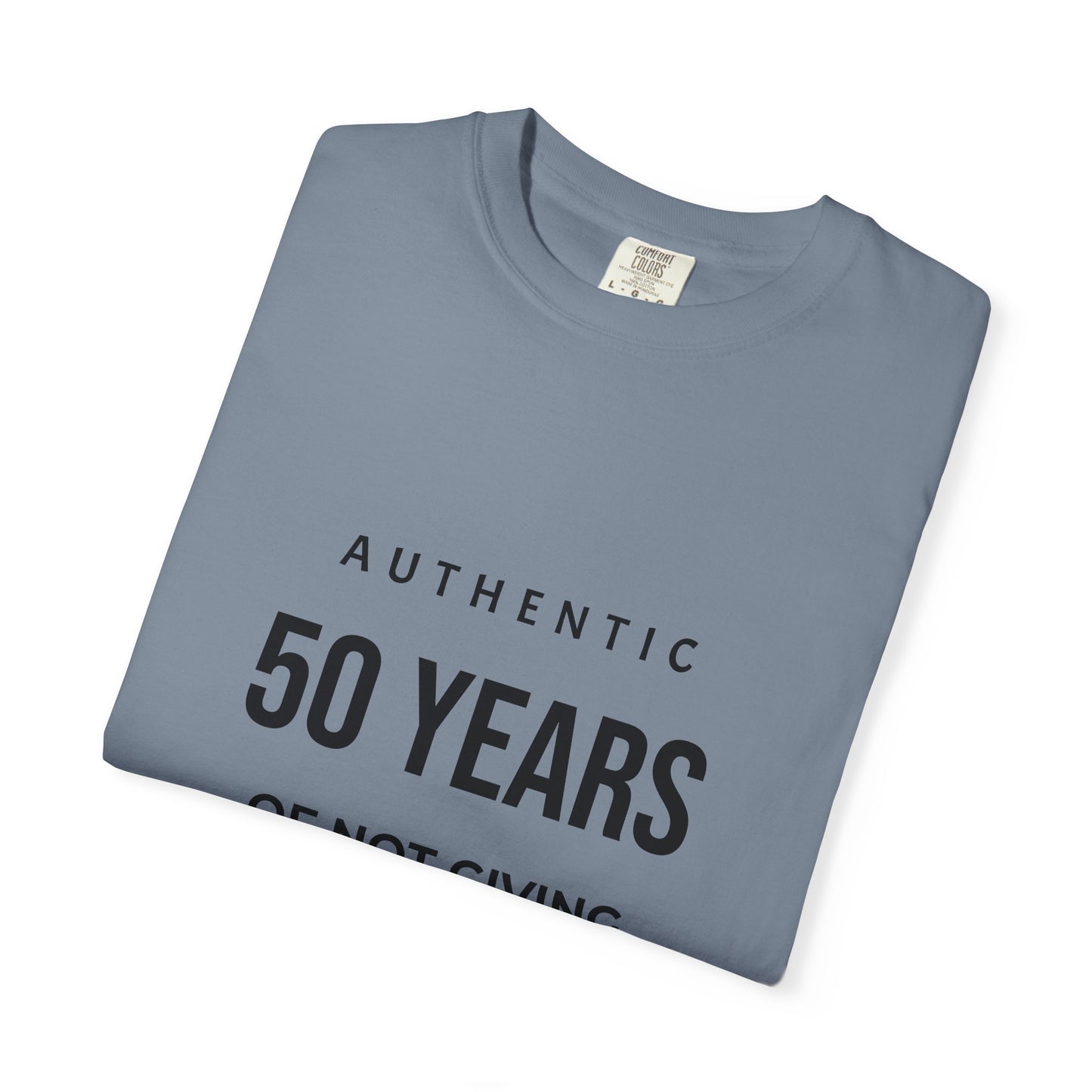 50 Years of Not Giving a Damn T-Shirt — Funny 50th Birthday Tee