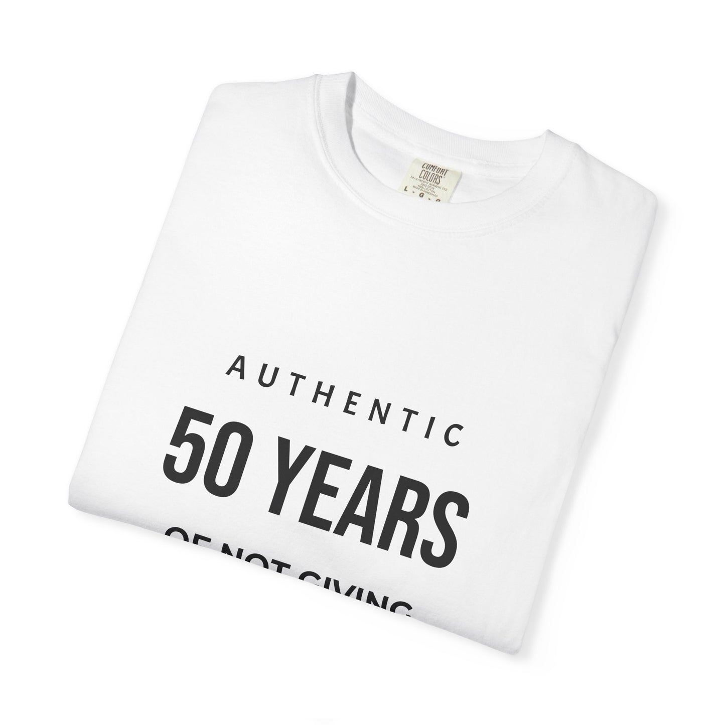 50 Years of Not Giving a Damn T-Shirt — Funny 50th Birthday Tee