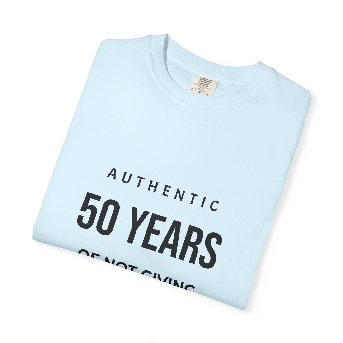 50 Years of Not Giving a Damn T-Shirt — Funny 50th Birthday Tee