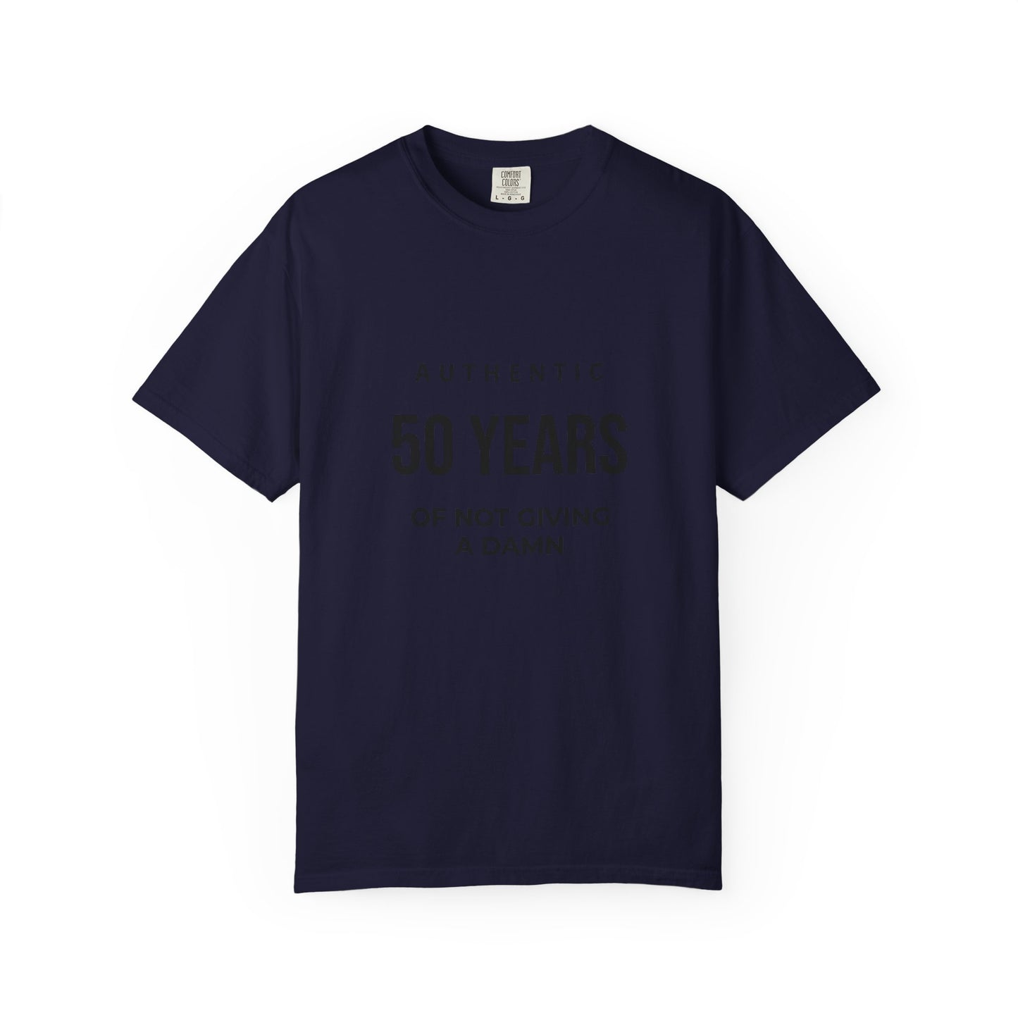50 Years of Not Giving a Damn T-Shirt — Funny 50th Birthday Tee