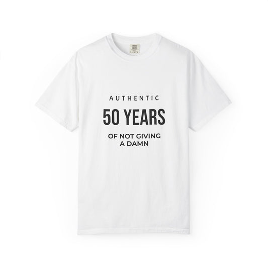 50 Years of Not Giving a Damn T-Shirt — Funny 50th Birthday Tee